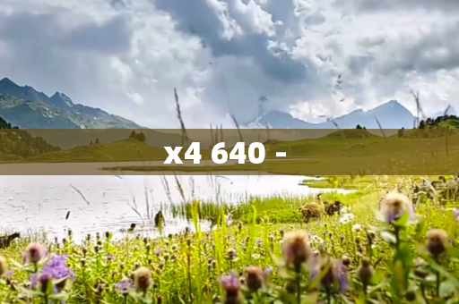 x4 640 - 